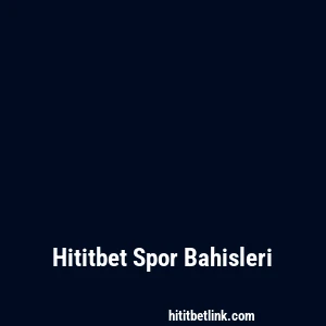 Hititbet Spor Bahisleri